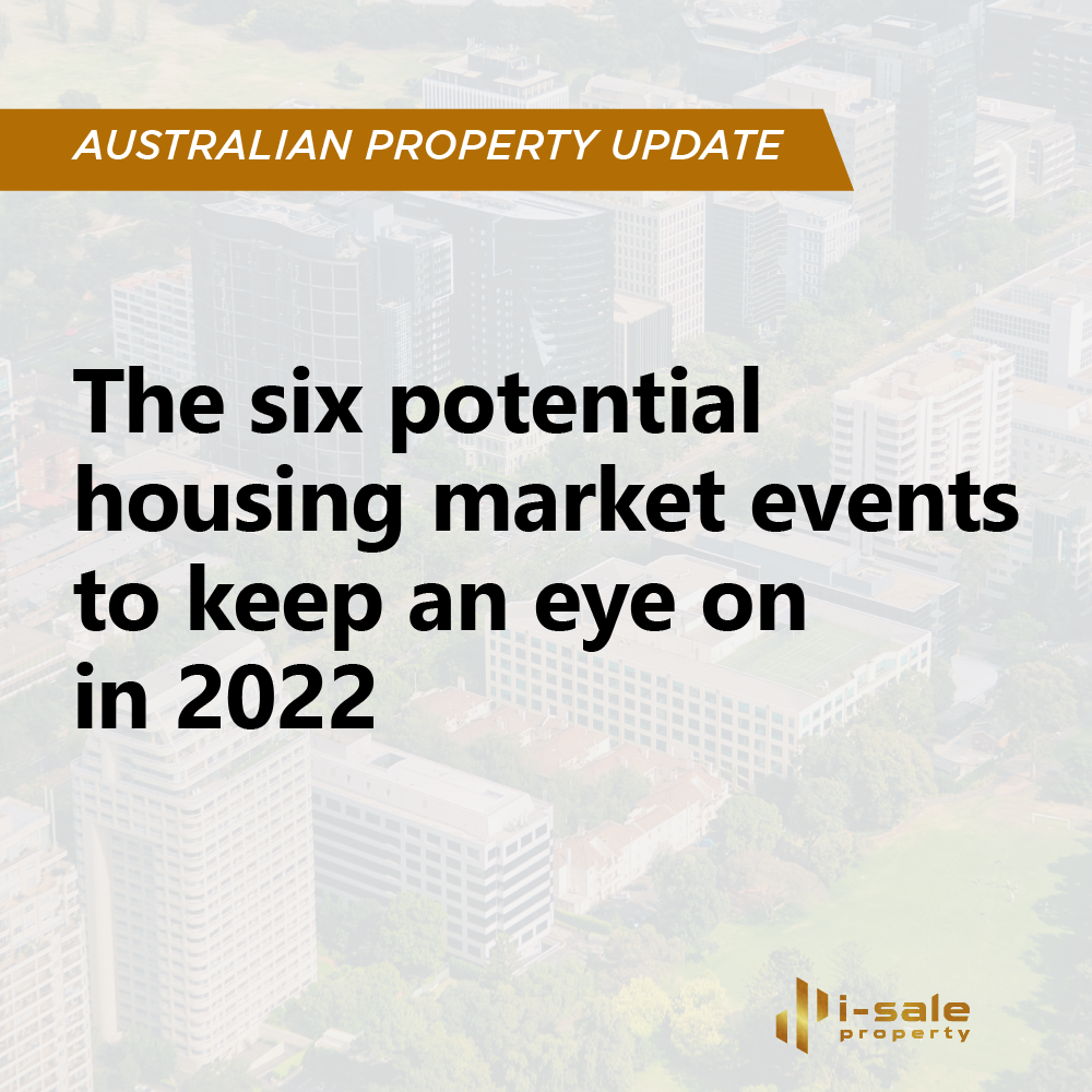 The Six Potential Housing Market Events To Keep An Eye On In 2022 - ISale